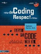 Decoding Respect: Everyone Can Code with HTML: Hands-On Activities That Teach Students Respect as They Learn Webpage Coding
