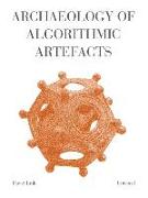 Archaeology of Algorithmic Artefacts