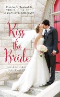 Kiss the Bride: Three Summer Love Stories