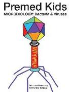 Premed Kids: Microbiology - Bacteria & Viruses
