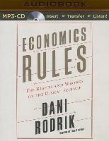 Economics Rules: The Rights and Wrongs of the Dismal Science
