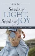 Seeds of Light, Seeds of Joy