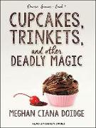 Cupcakes, Trinkets, and Other Deadly Magic