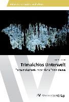Trimalchios Unterwelt