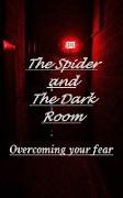 The Spider and the Dark Room