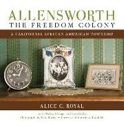 Allensworth, The Freedom Colony