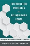 Interrogating Whiteness and Relinquishing Power