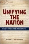Unifying the Nation: Article IV of the United States Constitution
