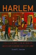 Harlem: The Crucible of Modern African American Culture