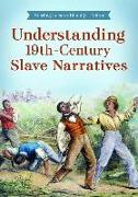 Understanding 19th-Century Slave Narratives