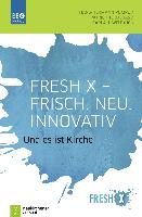 Fresh X - Frisch. Neu. Innovativ