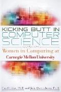 Kicking Butt in Computer Science: Women in Computing at Carnegie Mellon University