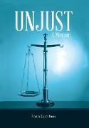 Unjust: A Memoir