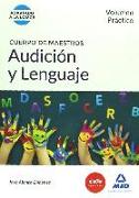 Cuerpo de Maestros, Audición y Lenguaje. Volumen práctico