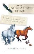 From Squeak to Roar: Second Edition