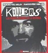 Killers : los peores asesinos de la historia