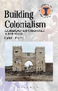 Building Colonialism: Archaeology and Urban Space in East Africa