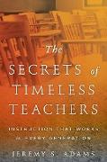 The Secrets of Timeless Teachers