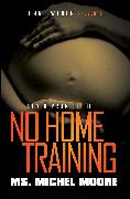 No Home Training