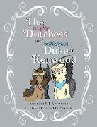 The Naughty Dutchess and Well-Behaved Duke of Kenwood