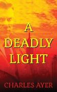 A Deadly Light