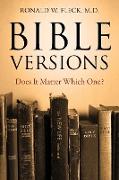 Bible Versions--Does It Matter Which One?