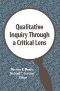 Qualitative Inquiry Through a Critical Lens