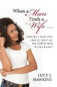 When a Man Finds a Wife