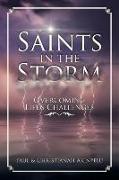 Saints in the Storm: Overcoming Life's Challenges