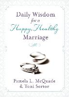 Daily Wisdom for a Happy, Healthy Marriage