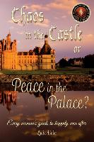 Chaos in the Castle or Peace in the Palace?