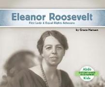 Eleanor Roosevelt: First Lady & Equal Rights Advocate