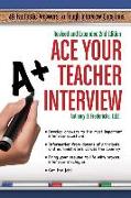 Ace Your Teacher Interview: 149 Fantastic Answers to Tough Interview Questions