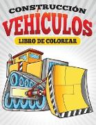 Construccion Vehiculos Libro de Colorear