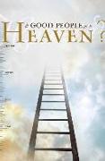 Do Good People Go to Heaven? (KJV 25-Pack)