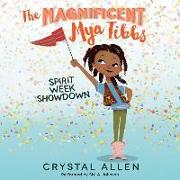 The Magnificent Mya Tibbs: Spirit Week Showdown