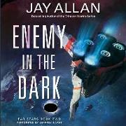 Enemy in the Dark: Far Stars, Book Two