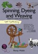 Self-Sufficiency: Spinning, Dyeing & Weaving