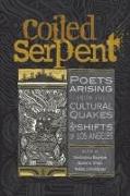 The Coiled Serpent: Poets Arising from the Cultural Quakes and Shifts of Los Angeles