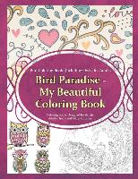 Bird Coloring Book (Including Owls) for Adults: Bird Paradise - My Beautiful Col