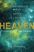 Heaven: The Inside Story from the Bible: An Illustrated Reference on Heaven, Paradise, and the Afterlife