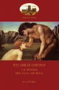 The Great God Pan, The Terror, And the Angels of Mons (Aziloth Books)