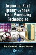 Improving Food Quality with Novel Food Processing Technologies