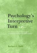 Psychology's Interpretive Turn: The Search for Truth and Agency in Theoretical and Philosophical Psychology