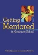 Getting Mentored in Graduate School