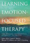 Learning Emotion-Focused Therapy: The Process-Experiential Approach to Change
