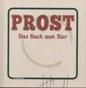 Prost - Das Buch zum Bier