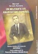 UN MILITANTE DEL ANARQUISMO ESPAÑOL (1889-1948)