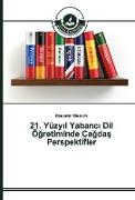 21. Yüzy¿l Yabanc¿ Dil Ö¿retiminde Ça¿da¿ Perspektifler