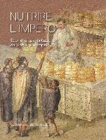 Nutrire L'Impero: Storie Di Alimentazione Da Roma E Pompei